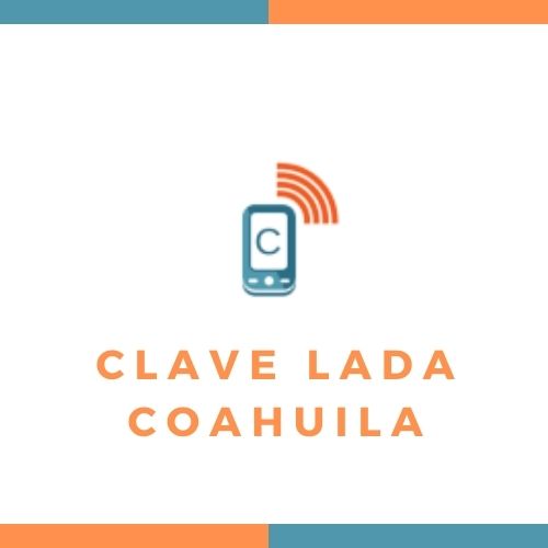 CLAVE LADA Coahuila