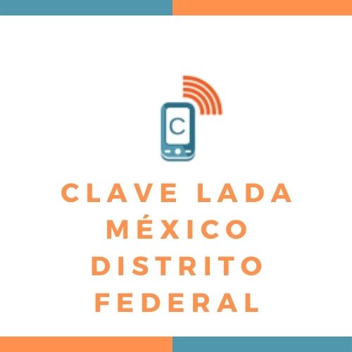 CLAVE LADA México Distrito Federal